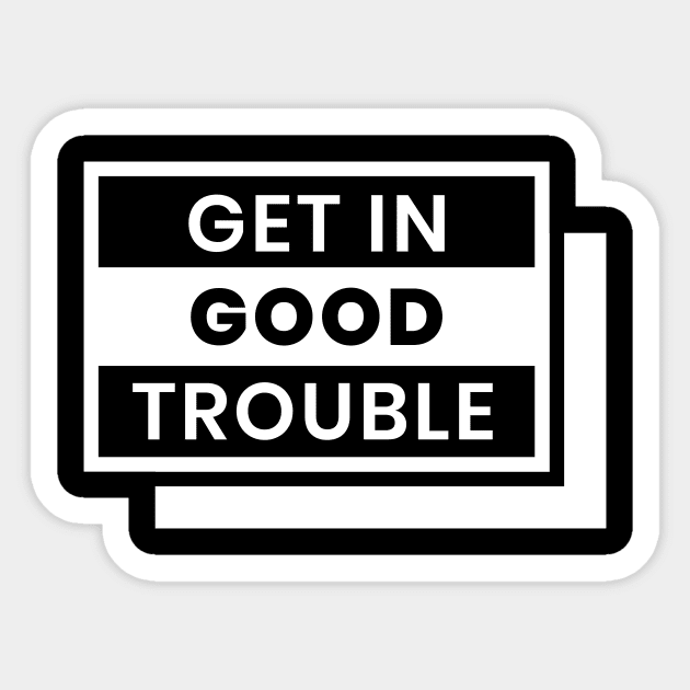 Get in Good Trouble Sticker by ezral